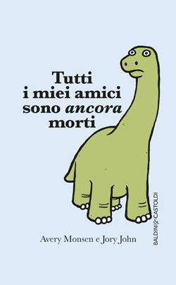 Tutti i miei amici sono ancora morti
