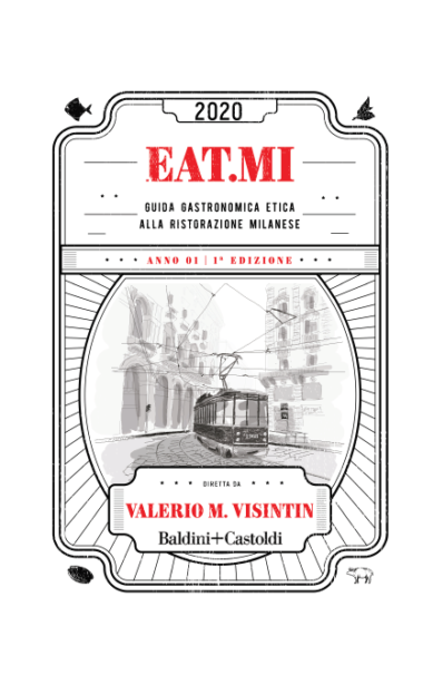 Eat.Mi 2020. Guida gastronomica etica alla ristorazione milanese